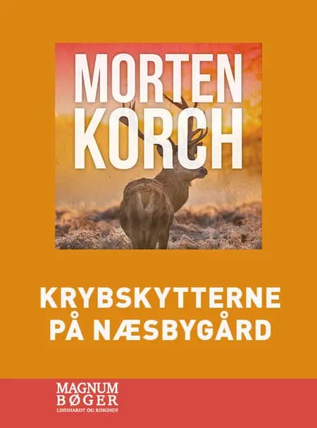 Krybskytterne på Næsbygård af Morten Korch