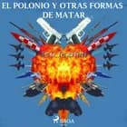 El Polonio y otras maneras de matar af Eric Frattini