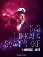 S/S Trikkala svarer ikke