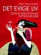 Det evige liv: Sonia Bagatovas optegnelser