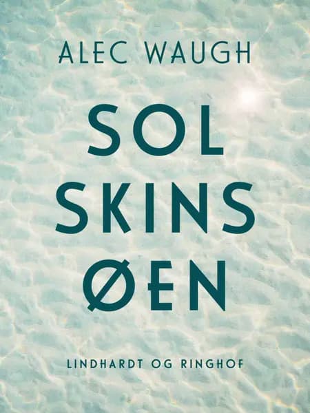 Solskinsøen af Alec Waugh