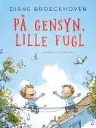På gensyn, lille fugl af Diane Broeckhoven