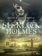 Das gelbe Gesicht af Arthur Conan Doyle