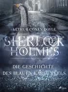 Die Geschichte des blauen Karfunkels af Arthur Conan Doyle