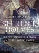 Der geheimnisvolle Mord im Thale von Boscombe