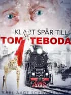 Klart spår till Tomteboda af Karl-Aage Schwartzkopf