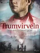 Trumvirveln af Karl-Aage Schwartzkopf