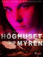 Höghuset vid myren af Karl-Aage Schwartzkopf