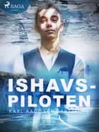 Ishavspiloten af Karl-Aage Schwartzkopf