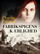 Fabrikspigens kærlighed