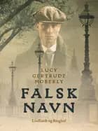 Falsk navn af Lucy Gertrude Moberly