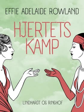 Hjertets kamp af Effie Adelaide Rowlands
