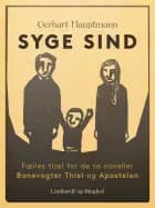 Syge sind (fælles titel for de to noveller Banevogter Thiel og Apostelen)