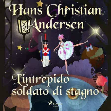 L'intrepido soldato di stagno af Hans Christian Andersen