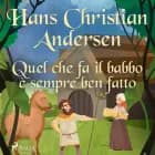 Quel che fa il babbo è sempre ben fatto