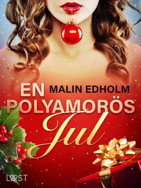 En polyamorös jul - erotisk julnovell af Malin Edholm
