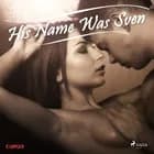 His Name Was Sven af Cupido
