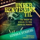 Under henvisning til ... Fra krudt og kugler til pen, papir og Pondus af Gunnar Dyrberg