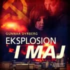 Eksplosion i maj af Gunnar Dyrberg