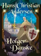 Holger Danske af Hans Christian Andersen