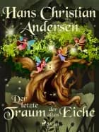 Der letzte Traum der alten Eiche