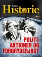 Politiaktioner og forbryderjagt