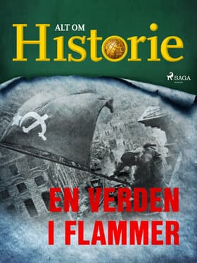 En verden i flammer af Alt Om Historie