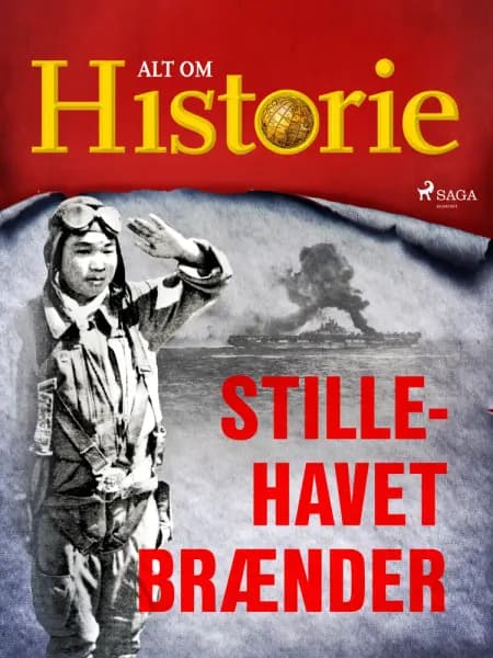 Stillehavet brænder af Alt Om Historie
