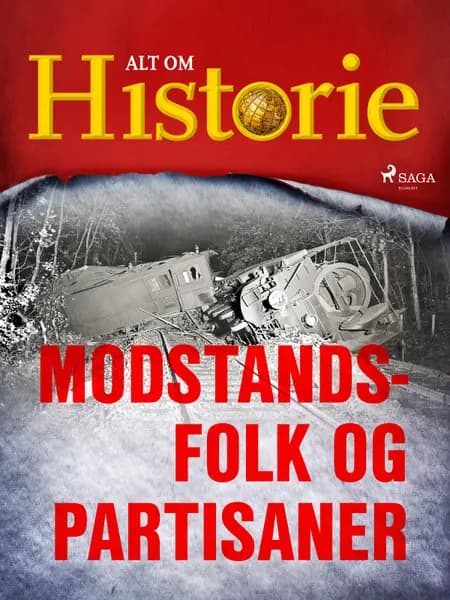 Modstandsfolk og partisaner af Alt Om Historie