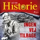 Ingen vej tilbage af Alt Om Historie