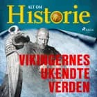 Vikingernes ukendte verden