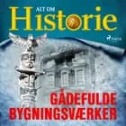 Gådefulde bygningsværker af Alt om Historie