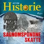 Sagnomspundne skatte af Alt om Historie