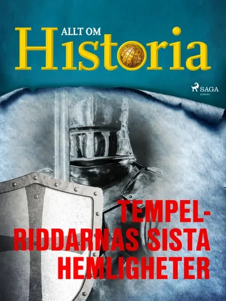 Tempelriddarnas sista hemligheter af Allt Om Historia