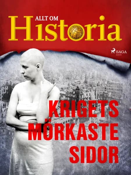 Krigets mörkaste sidor af Allt Om Historia