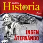 Ingen återvändo af Allt Om Historia