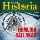 Hemliga sällskap af Allt Om Historia