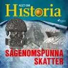 Sägenomspunna skatter af Allt Om Historia