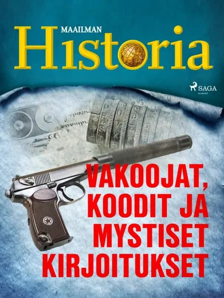 Vakoojat, koodit ja mystiset kirjoitukset af Maailman Historia