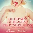 Die heißen Geheimnisse des Postfräuleins: Erotische Novelle af Britta Bocker