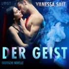 Der Geist: Erotische Novelle af Vanessa Salt