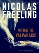 Vejen til Valparaiso af Nicolas Freeling