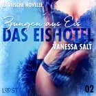 Das Eishotel 2 - Zungen aus Eis - Erotische Novelle af Vanessa Salt