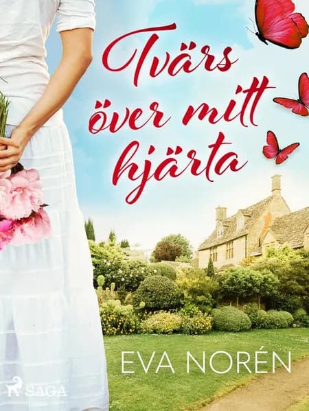 Tvärs över mitt hjärta af Eva Norén