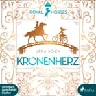 Kronenherz (Royal Horses 1) af Jana Hoch