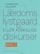 Lærdoms lystgaard eller adskillige diskurser. Bind 2