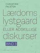 Lærdoms lystgaard eller adskillige diskurser. Bind 3