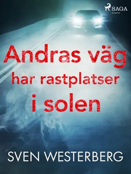 Andras väg har rastplatser i solen af Sven Westerberg