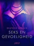 Seks en gevoeligheid - Erotisch verhaal af Beatrice Nielsen
