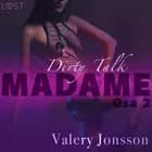 Madame 2: Dirty talk - eroottinen novelli af Valery Jonsson